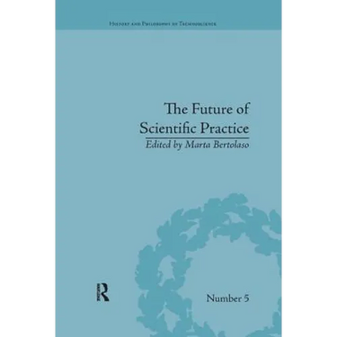 The Future of Scientific Practice: 'Bio-Techno-Logos'