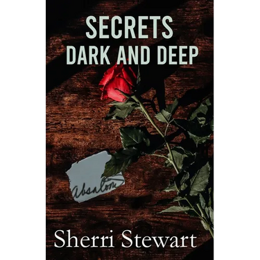 Secrets Dark and Deep