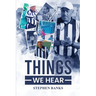 Things we Hear