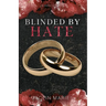 Blinded By Hate