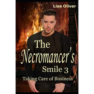 The Necromancer's Smile #3: Taking Care of Business