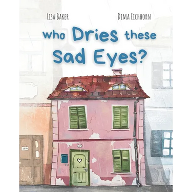 Who Dries These Sad Eyes?: (Cute Children's Books, Best Children's Books, Books about Geography and Culture, Books about Where We Live, Books abo