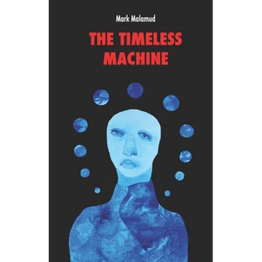 The Timeless Machine