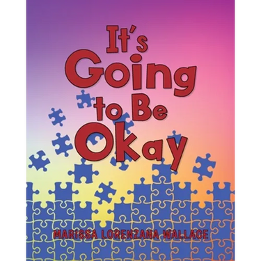 It's Going to Be Okay