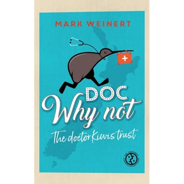 Doc Why Not: The doctor Kiwis trust