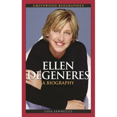 Ellen DeGeneres: A Biography