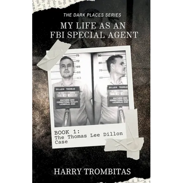 My Life As An FBI Special Agent: The Thomas Lee Dillon Case