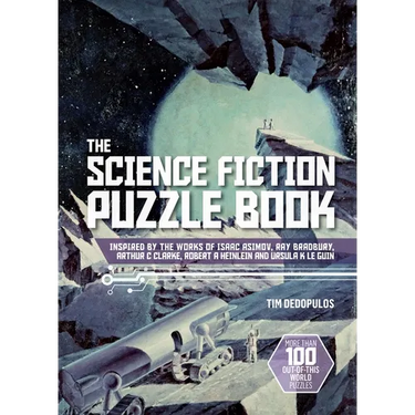 The Science Fiction Puzzle Book: Inspired by the Works of Isaac Asimov, Ray Bradbury, Arthur C Clarke, Robert a Heinlein and Ursula K Le Guin
