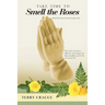 Take Time to Smell the Roses: Real Life Stories from Everyday Life