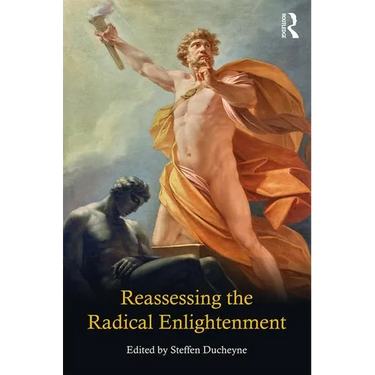Reassessing the Radical Enlightenment