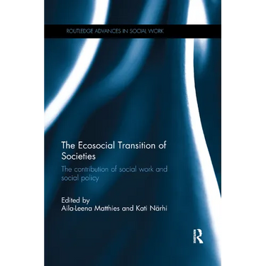 The Ecosocial Transition of Societies: The contribution of social work and social policy