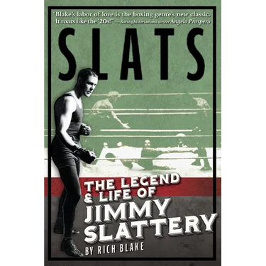 Slats: The Legend and Life of Jimmy Slattery