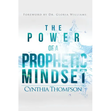The Power of a Prophetic Mindset