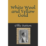 White Wool and Yellow Gold