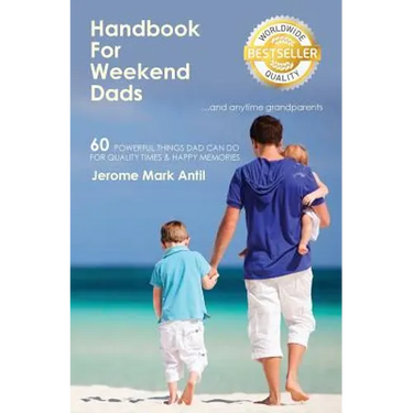 Handbook for Weekend Dads: And Anytime Grandparents