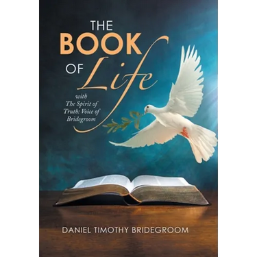 The Book of Life: With the Spirit of Truth: Voice of Bridegroom