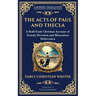 The Acts of Paul and Thecla: A Timeless Tale of Faith, Courage, and Devotion