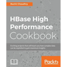 HBase High Performance Cookbook