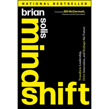 Mindshift: Transform Leadership, Drive Innovation, and Reshape the Future