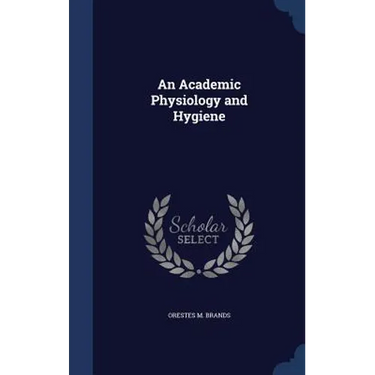 An Academic Physiology and Hygiene