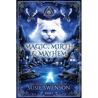 Magic, Mirth & Mayhem: A Magical Cozy Mystery of Yarn Shops, Secrets, and Second Chances