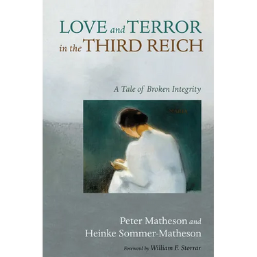 Love and Terror in the Third Reich: A Tale of Broken Integrity