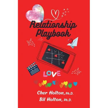 Relationship Playbook: Activities to build trust, strength, stability, and fun to your significant relationships