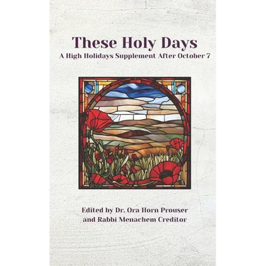 These Holy Days: A High Holiday Supplement After October 7