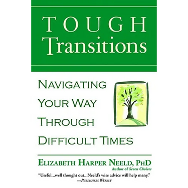 Tough Transitions: Navigating Your Way Through Difficult Times