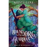 Bound to the Orc Guardian