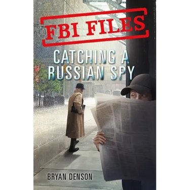 FBI Files: Catching a Russian Spy: Agent Leslie G. Wiser Jr. and the Case of Aldrich Ames