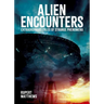 Alien Encounters: Extraordinary Tales of Strange Phenomena