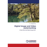 Digital Image and Video watermarking