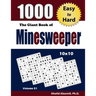 The Giant Book of Minesweeper: 1000 Easy to Hard Puzzles (10x10)