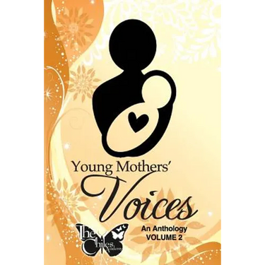 Young Mothers' Voices, Volume II: An anthology