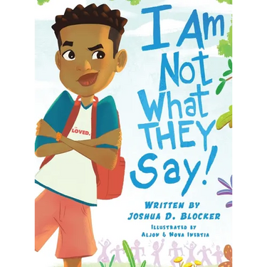 I Am Not What THEY Say: Boy Edition