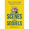 Scenes and Sequels: How to Write Page-Turning Fiction