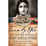 Torn by War: The Civil War Journal of Mary Adelia Byers