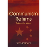 Communism Returns: Takes the West