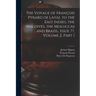 The Voyage of François Pyrard of Laval to the East Indies, the Maldives, the Moluccas and Brazil, Issue 77, volume 2, part 1