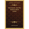 Christianity And The Modern Mind (1910)