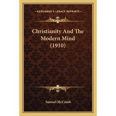 Christianity And The Modern Mind (1910)