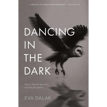 Dancing in the Dark: How I Found My True Vision for Peace