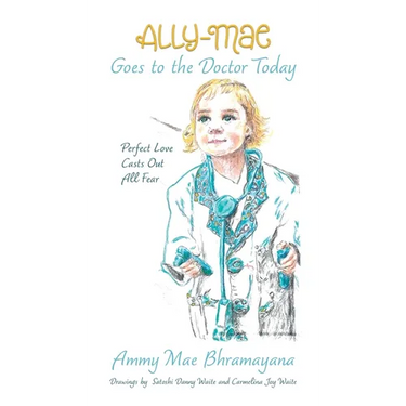 Ally-Mae Goes to the Doctor Today: Perfect Love Casts Out All Fear