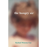 The hungry air