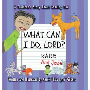 What Can I Do, Lord? Kade and Jade
