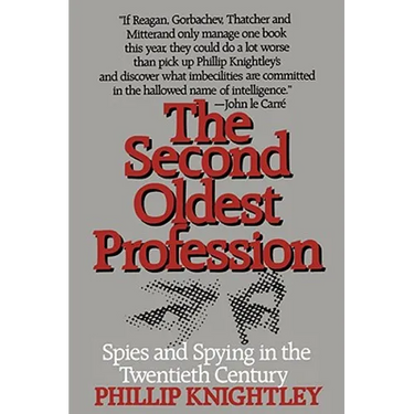 The Second Oldest Profession: Spies and Spying in the Twentieth Century