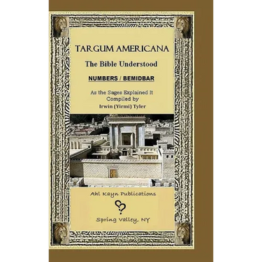 Targum Americana The Bible Understood BeMidbar - Numbers