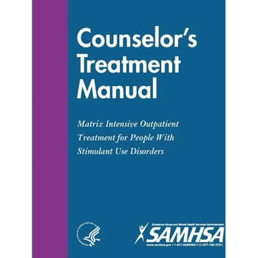Counselor's Treatment Manual: Matrix Intensive Outpatient Treatment for People With Stimulant Use Disorders