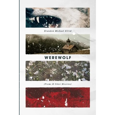 Werewolf: Poems & Other Miseries